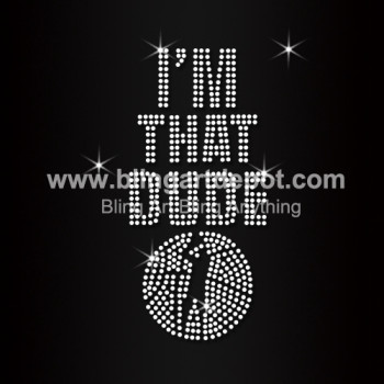 I'm That Dude Rhinestone Basketball Heat Transfers I'm That Dude Rhinestone Basketball Heat Transfers